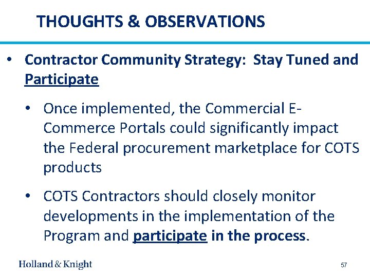 THOUGHTS & OBSERVATIONS • Contractor Community Strategy: Stay Tuned and Participate • Once implemented,