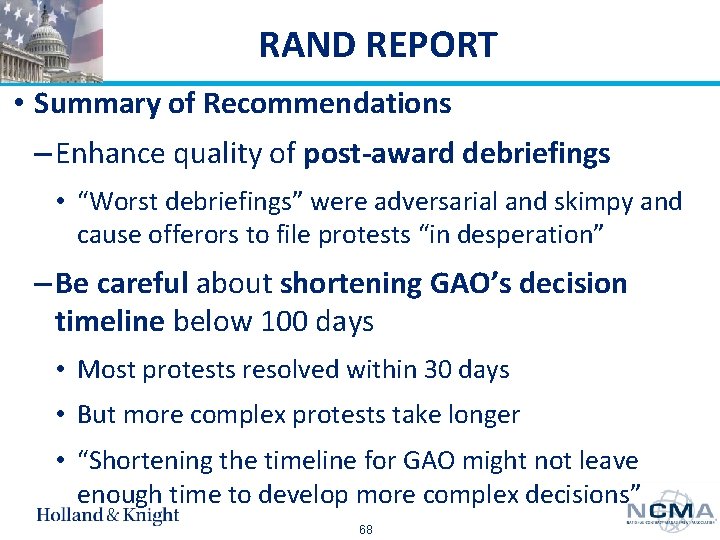RAND REPORT • Summary of Recommendations – Enhance quality of post-award debriefings • “Worst