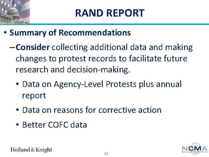 RAND REPORT • Summary of Recommendations – Consider collecting additional data and making changes
