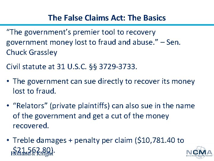 The False Claims Act: The Basics “The government’s premier tool to recovery government money