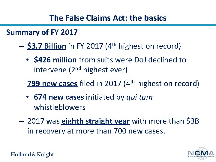 The False Claims Act: the basics Summary of FY 2017 – $3. 7 Billion
