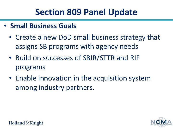 Section 809 Panel Update • Small Business Goals • Create a new Do. D