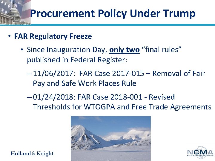 Procurement Policy Under Trump • FAR Regulatory Freeze • Since Inauguration Day, only two