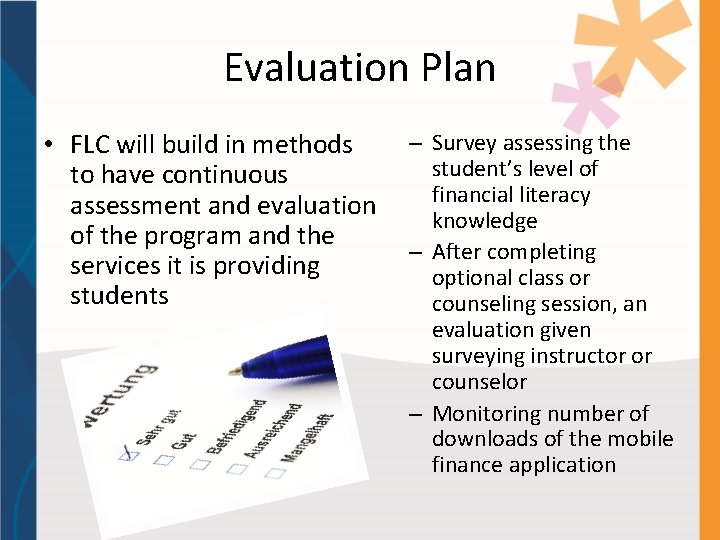 Evaluation Plan • FLC will build in methods to have continuous assessment and evaluation