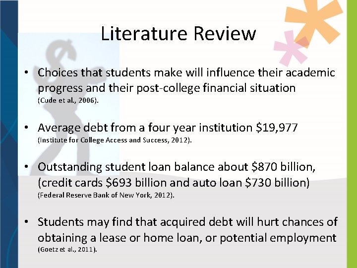 Literature Review • Choices that students make will influence their academic progress and their