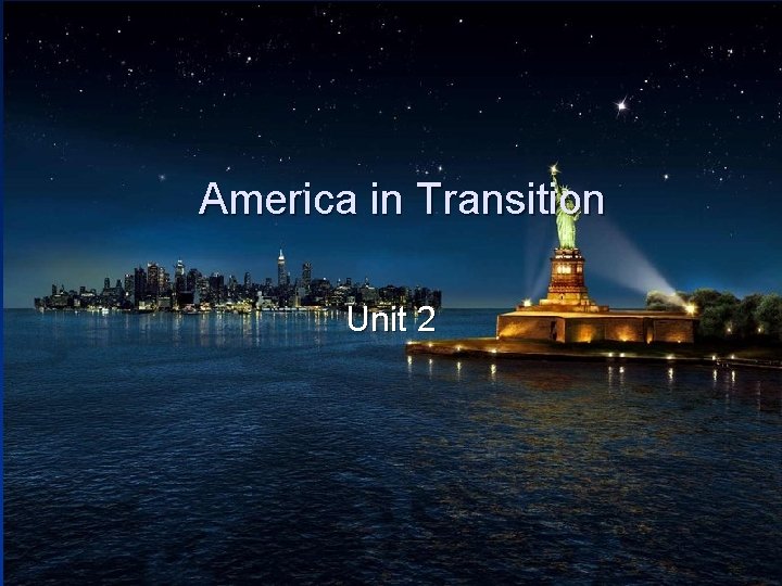 America in Transition Unit 2 
