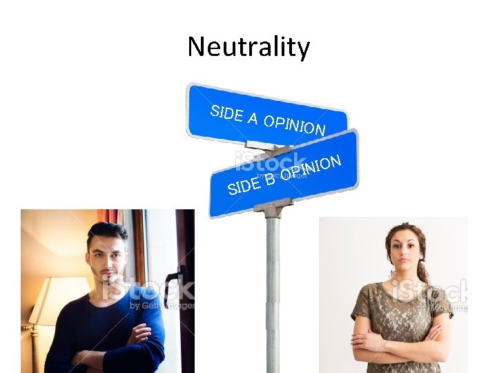 Neutrality SIDE A OPINIO N B E D I S N O I N