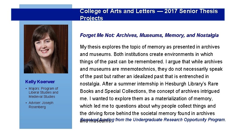 College of Arts and Letters — 2017 Senior Thesis Projects Forget Me Not: Archives,