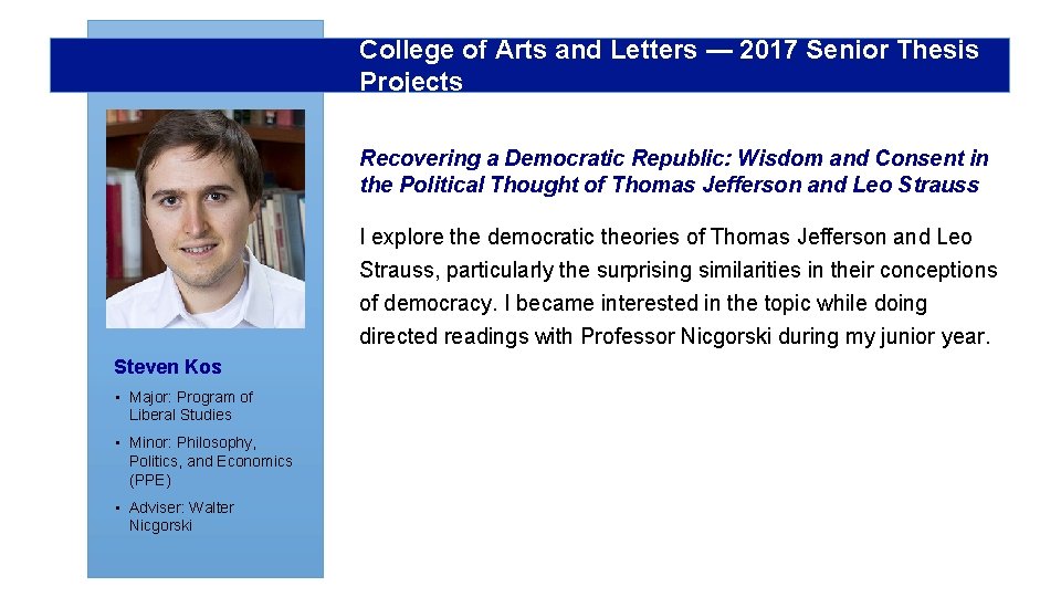 College of Arts and Letters — 2017 Senior Thesis Projects Recovering a Democratic Republic:
