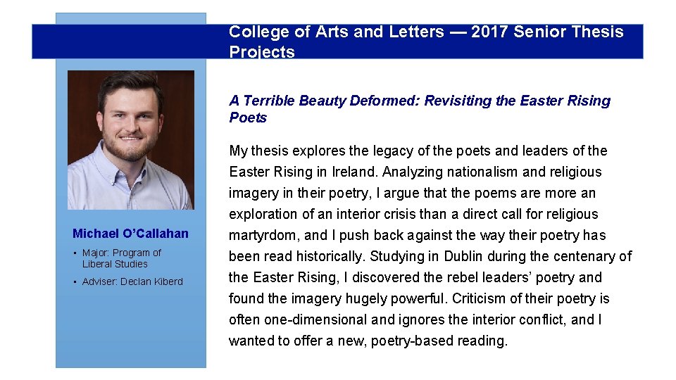 College of Arts and Letters — 2017 Senior Thesis Projects A Terrible Beauty Deformed: