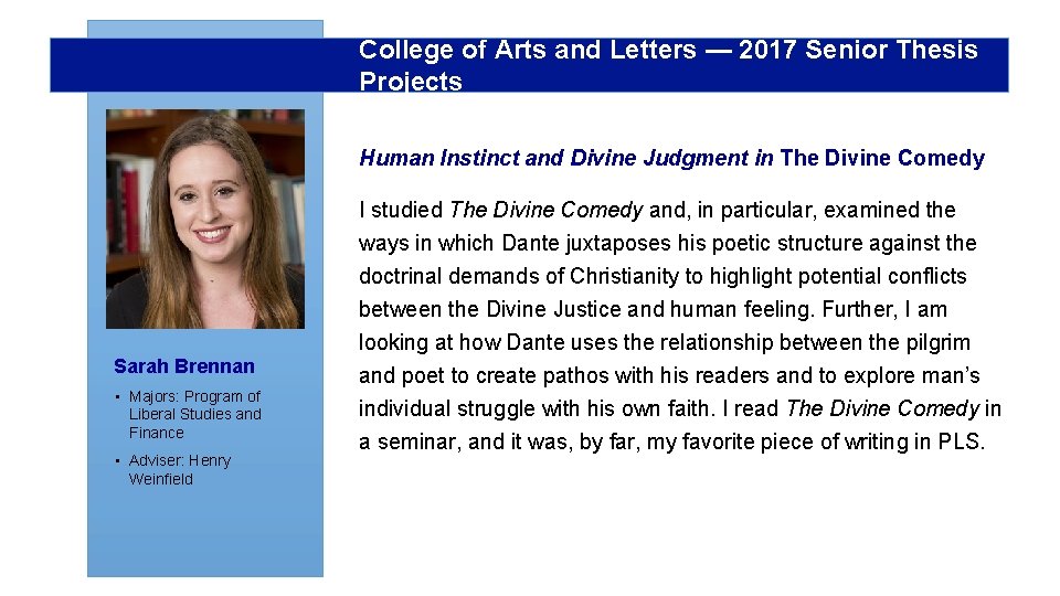 College of Arts and Letters — 2017 Senior Thesis Projects Human Instinct and Divine