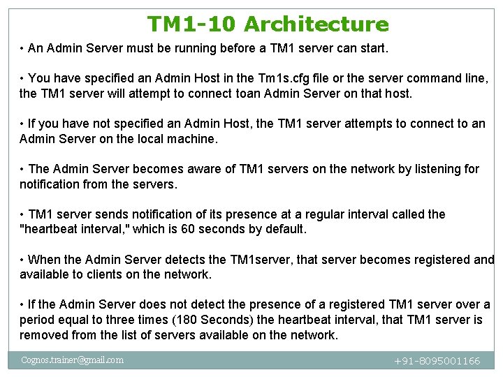 TM 1 -10 Architecture • An Admin Server must be running before a TM