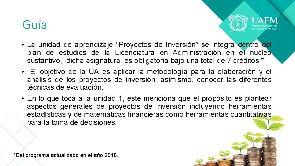 Guía • La unidad de aprendizaje “Proyectos de Inversión” se integra dentro del plan