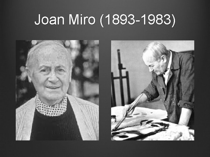 Joan Miro (1893 -1983) 