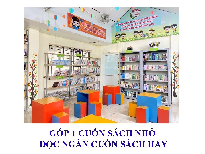 GÓP 1 CUỐN SÁCH NHỎ ĐỌC NGÀN CUỐN SÁCH HAY 