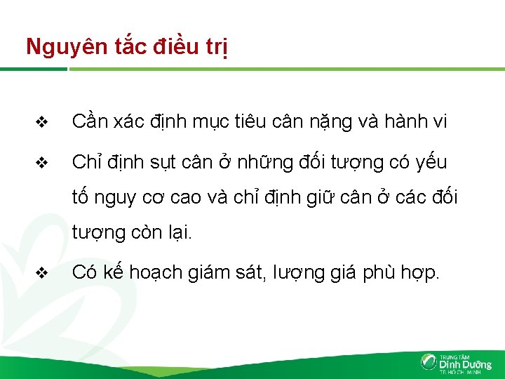 Nguyên tắc điều trị v Cần xác định mục tiêu cân nặng và hành