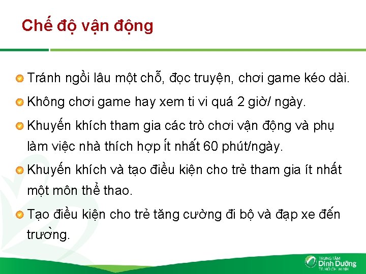 Chế độ vận động Tránh ngồi lâu một chỗ, đọc truyện, chơi game kéo