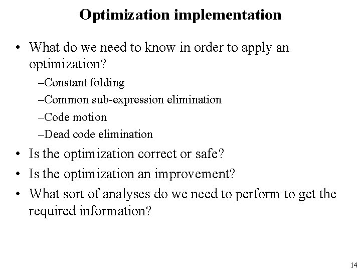 Optimization implementation • What do we need to know in order to apply an