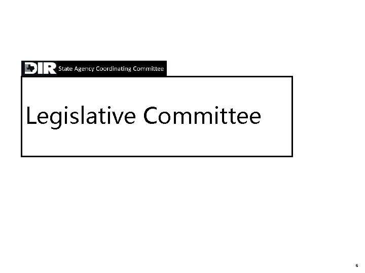 Legislative Committee 6 