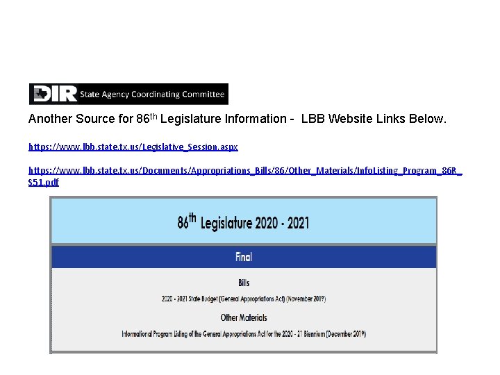 Another Source for 86 th Legislature Information - LBB Website Links Below. https: //www.