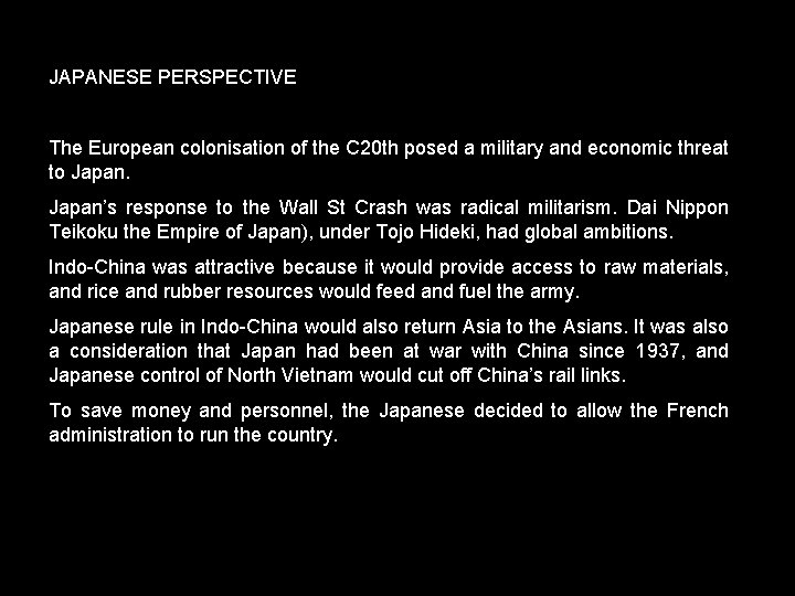 JAPANESE PERSPECTIVE The European colonisation of the C 20 th posed a military and