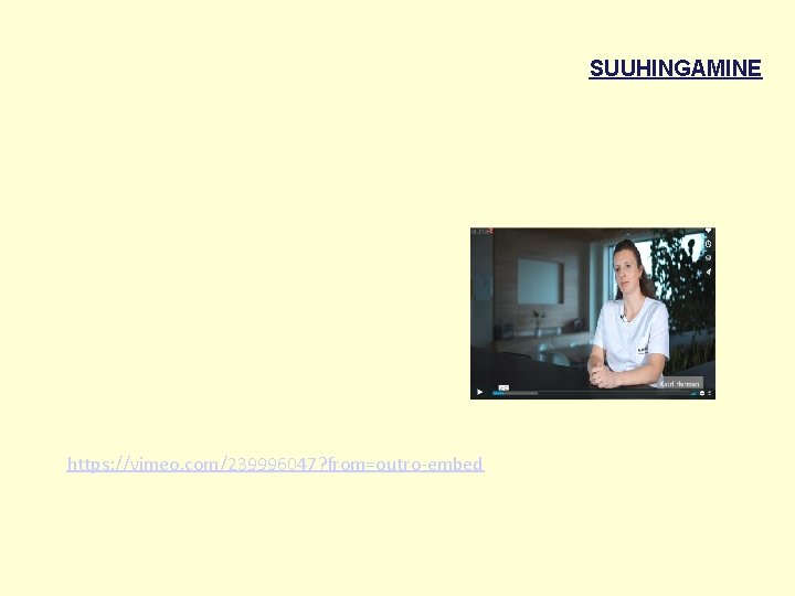 SUUHINGAMINE https: //vimeo. com/239996047? from=outro-embed 