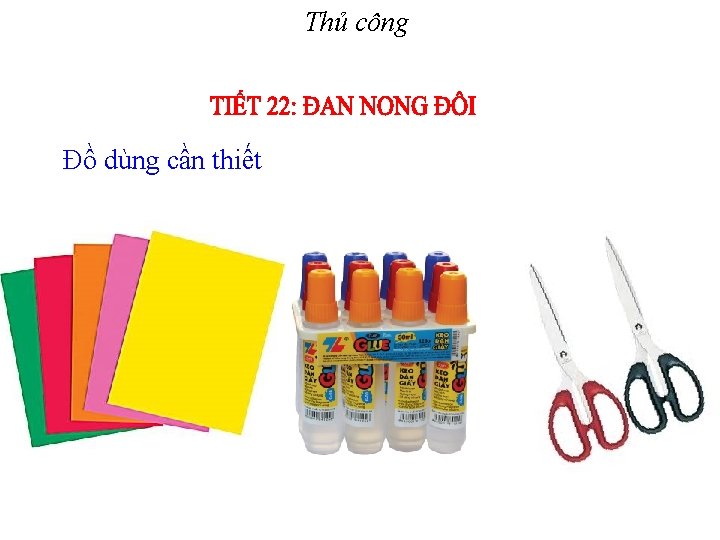 Thủ công Đồ dùng cần thiết 