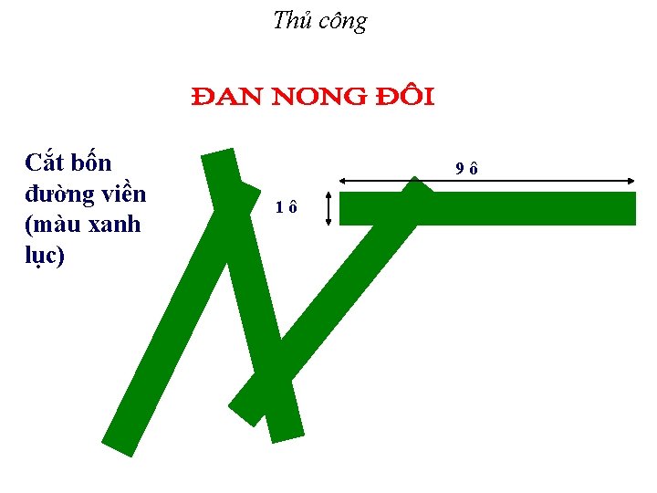 Thủ công Cắt bốn đường viền (màu xanh lục) 9ô 1ô 