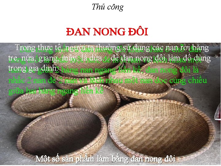 Thủ công Trong thực tế, ta nong thường dụngnhau các ởnan rờiđan bằng Đan