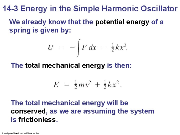 14 -3 Energy in the Simple Harmonic Oscillator We already know that the potential