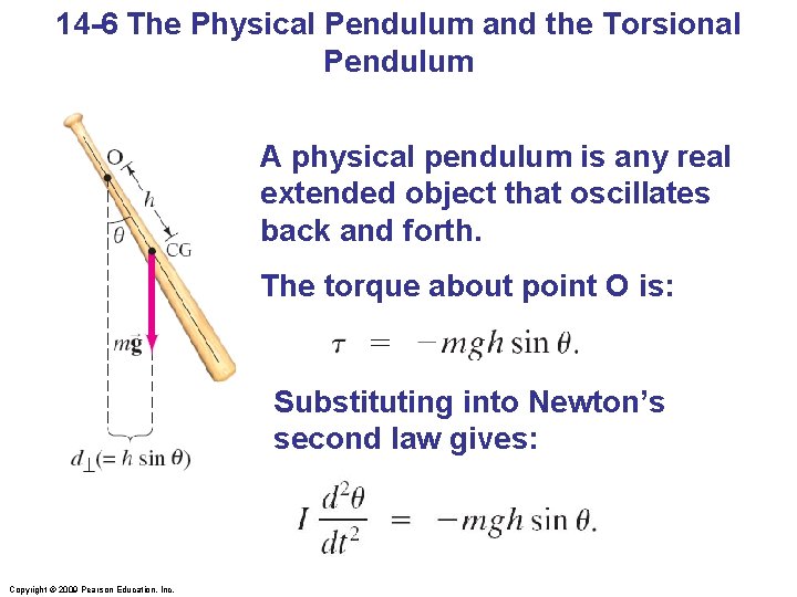 14 -6 The Physical Pendulum and the Torsional Pendulum A physical pendulum is any