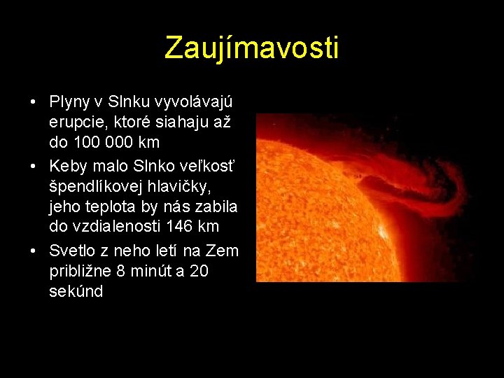 Zaujímavosti • Plyny v Slnku vyvolávajú erupcie, ktoré siahaju až do 100 000 km