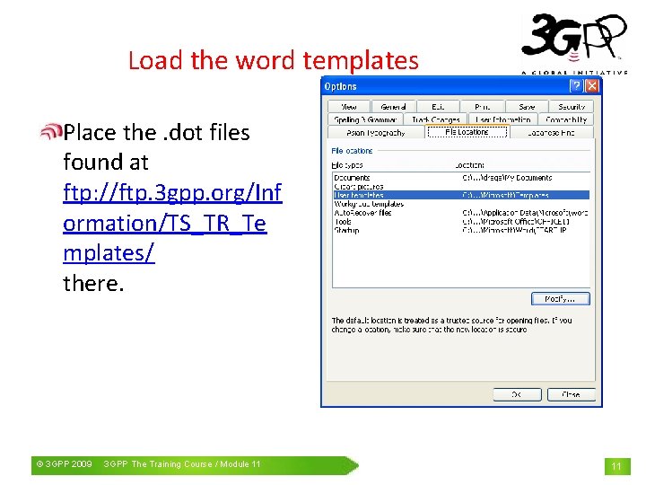 Load the word templates Place the. dot files found at ftp: //ftp. 3 gpp.