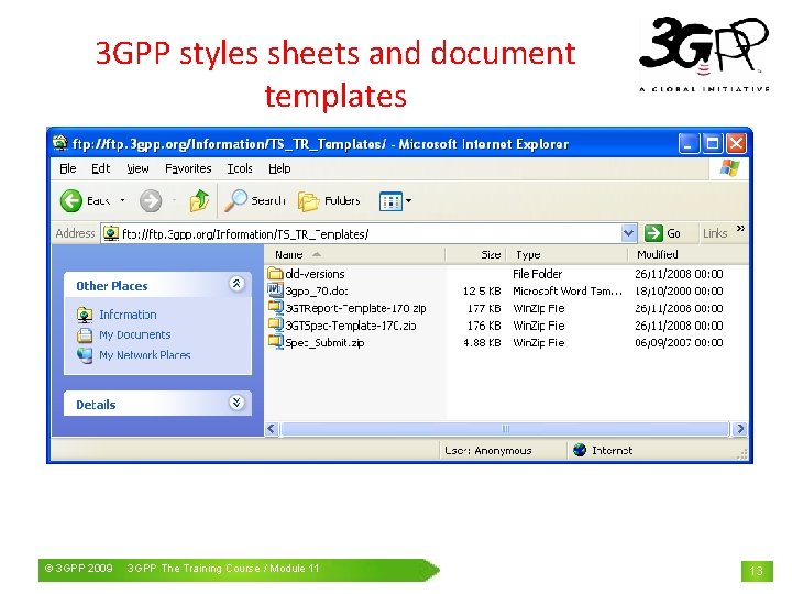 3 GPP styles sheets and document templates © 3 GPP 2009 Mobile. The 3