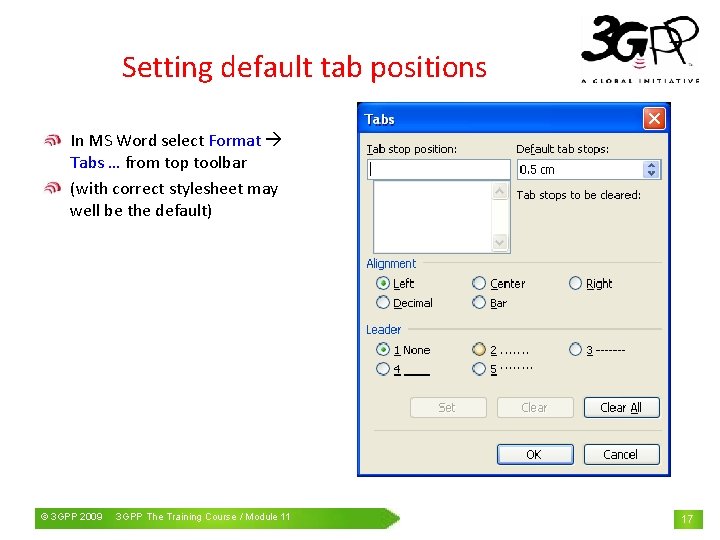 Setting default tab positions In MS Word select Format Tabs … from top toolbar