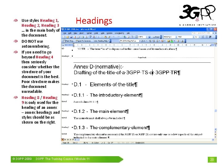 Use styles Heading 1, Heading 2, Heading 3 … in the main body of