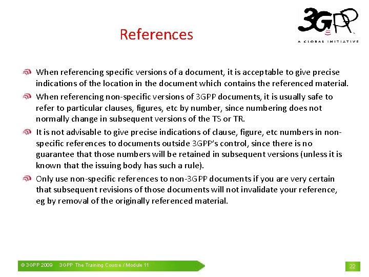 References When referencing specific versions of a document, it is acceptable to give precise