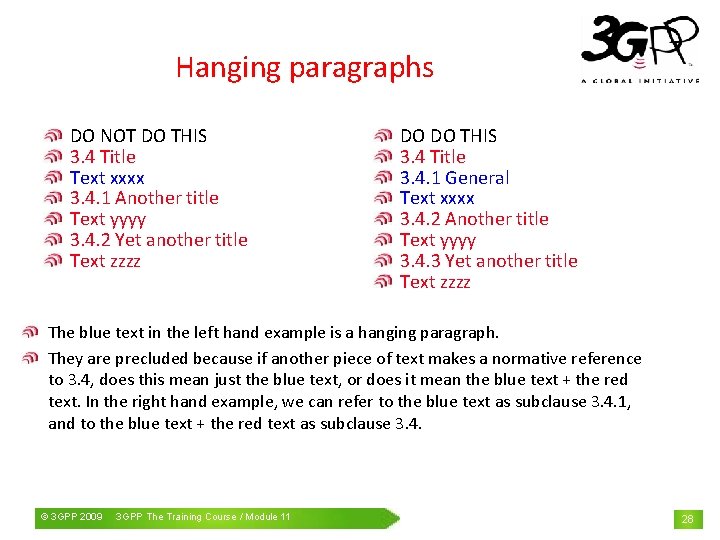 Hanging paragraphs DO NOT DO THIS 3. 4 Title Text xxxx 3. 4. 1