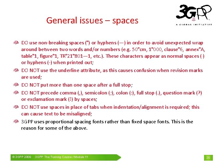 General issues – spaces DO use non-breaking spaces (°) or hyphens (—) in order