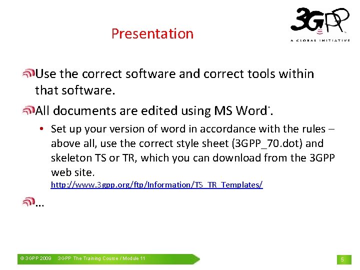 Presentation Use the correct software and correct tools within that software. All documents are