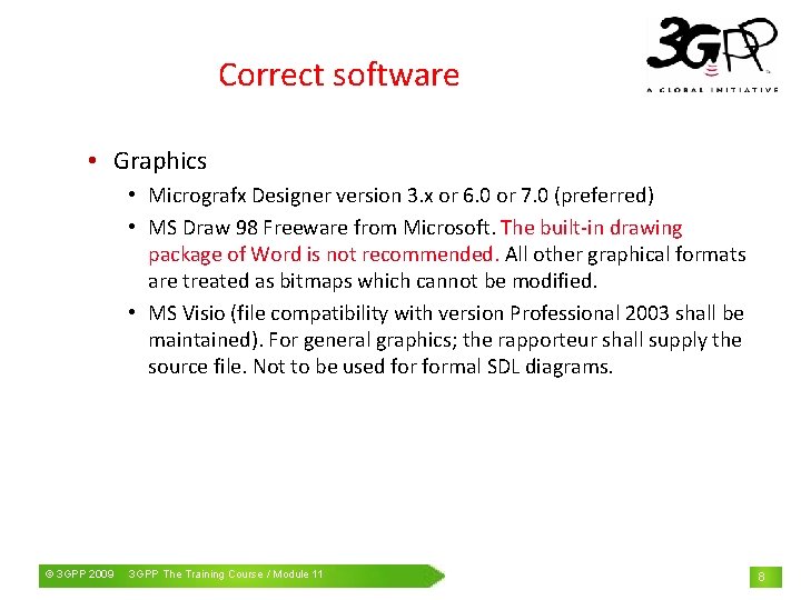 Correct software • Graphics • Micrografx Designer version 3. x or 6. 0 or