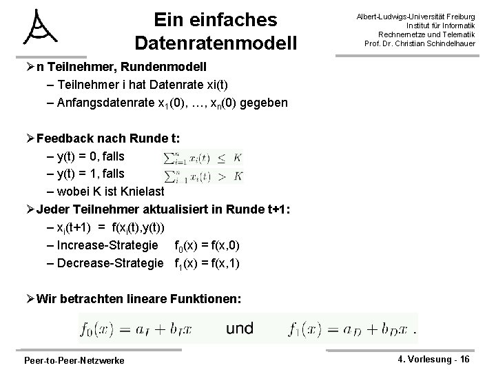 Ein einfaches Datenratenmodell Albert-Ludwigs-Universität Freiburg Institut für Informatik Rechnernetze und Telematik Prof. Dr. Christian