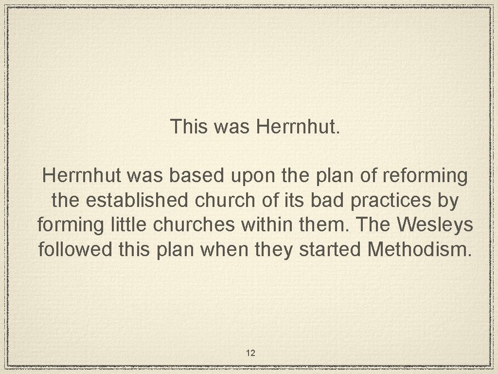 This was Herrnhut was based upon the plan of reforming the established church of