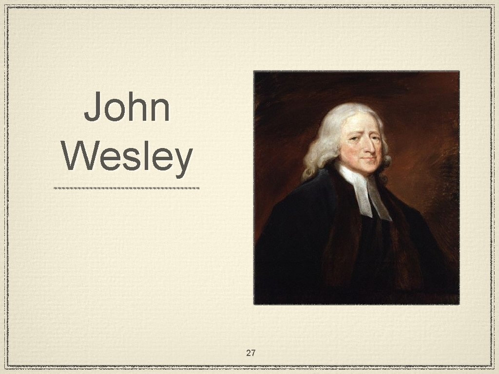 John Wesley 27 
