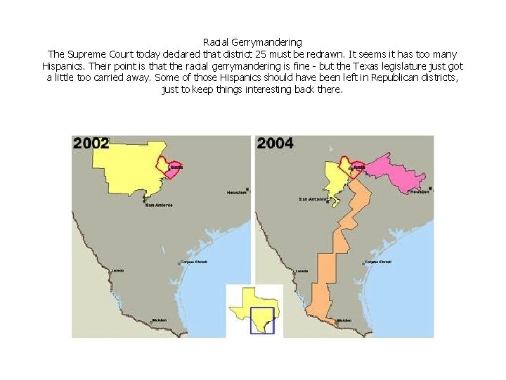 Racial Gerrymandering The Supreme Court today declared that district 25 must be redrawn. It