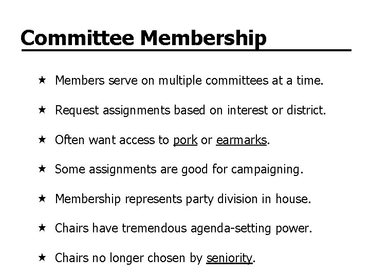 Committee Membership Members serve on multiple committees at a time. Request assignments based on