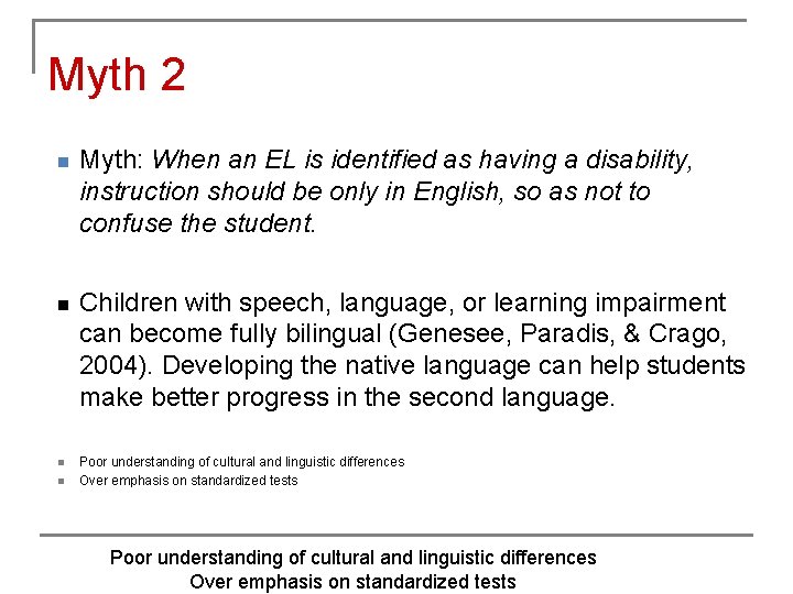 Myth 2 n Myth: When an EL is identified as having a disability, instruction