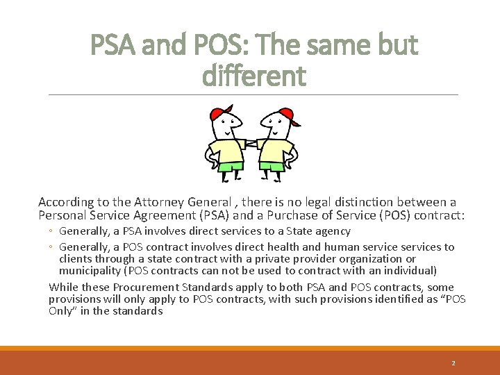 PSA and POS: The same but different According to the Attorney General , there