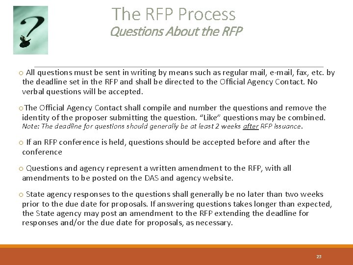 The RFP Process Questions About the RFP o All questions must be sent in