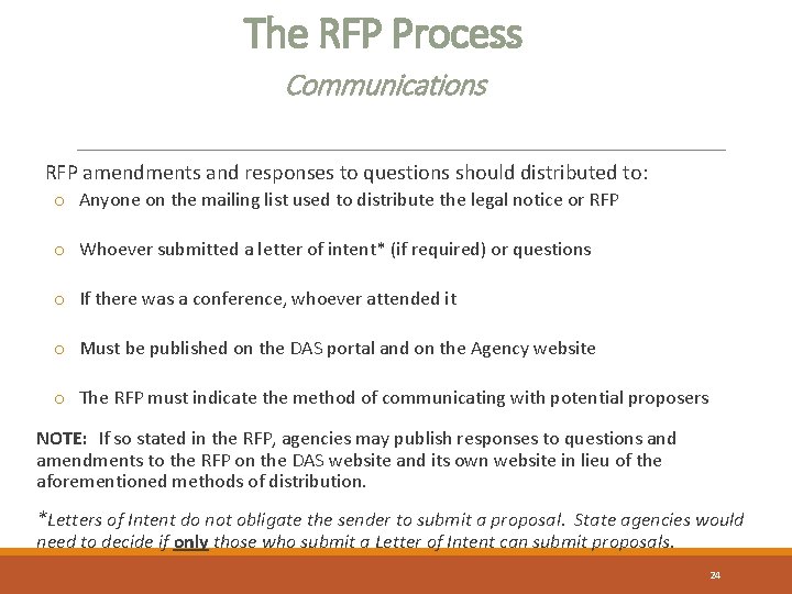 The RFP Process Communications RFP amendments and responses to questions should distributed to: o